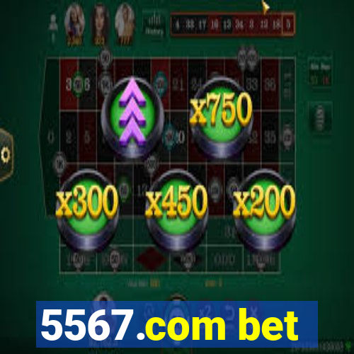 5567.com bet
